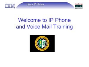 Welcome to IP Phone and Voice Mail Training