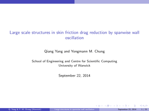 Large scale structures in skin friction drag reduction by spanwise... oscillation Qiang Yang and Yongmann M. Chung September 22, 2014