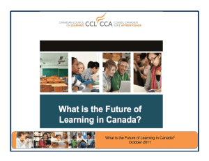 What is the Future of Learning in Canada? October 2011 1