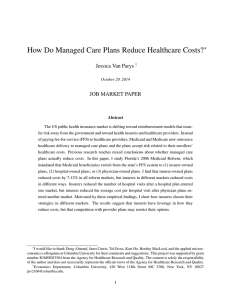 How Do Managed Care Plans Reduce Healthcare Costs? ∗ Jessica Van Parys