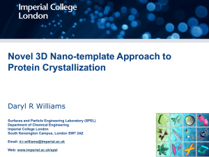 Novel 3D Nano-template Approach to Protein Crystallization Daryl R Williams