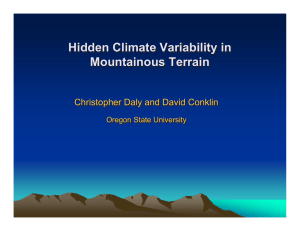 Hidden Climate Variability in Mountainous Terrain Christopher Daly and David Conklin