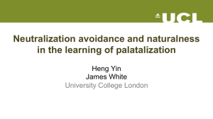 Neutralization avoidance and naturalness in the learning of palatalization  Heng Yin