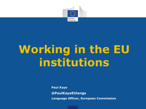 Working in the EU institutions @PaulKayeEUlangs Paul Kaye