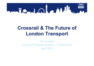 Crossrail &amp; The Future of London Transport Ian Lindsay