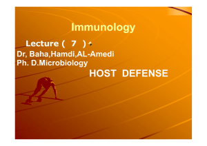Immunology HOST DEFENSE Lecture ( Lecture ( 7