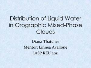 Distribution of Liquid Water in Orographic Mixed-Phase Clouds Diana Thatcher
