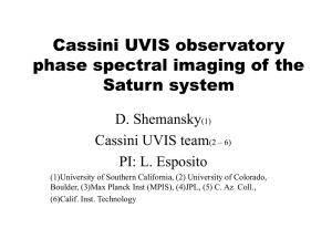 Cassini UVIS observatory phase spectral imaging of the Saturn system D. Shemansky