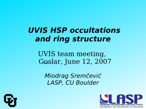 UVIS HSP occultations and ring structure UVIS team meeting, Goslar, June 12, 2007