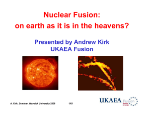Nuclear Fusion: on earth as it is in the heavens? UKAEA Fusion
