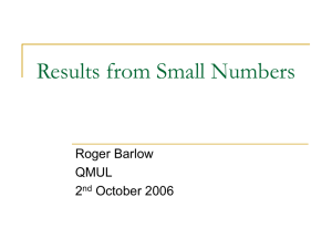Results from Small Numbers Roger Barlow QMUL 2