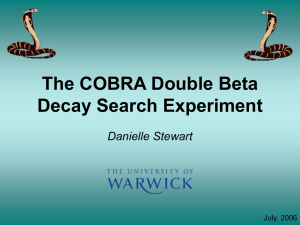 The COBRA Double Beta Decay Search Experiment Danielle Stewart July, 2006
