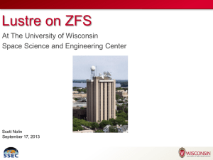 Lustre on ZFS At The University of Wisconsin Scott Nolin