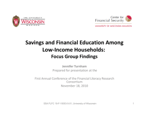 Savings and Financial Education Among  Low‐Income Households: Low‐Income Households: Focus Group Findings