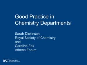 Good Practice in Chemistry Departments Sarah Dickinson Royal Society of Chemistry