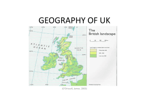 GEOGRAPHY OF UK  (O’Driscoll, James. 2003)