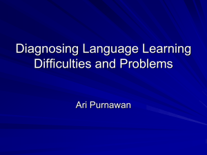 Diagnosing Language Learning Difficulties and Problems Ari Purnawan