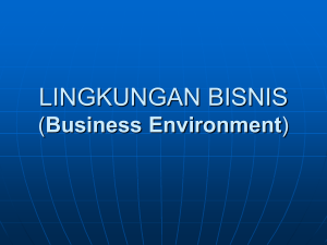 LINGKUNGAN BISNIS Business Environment