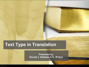 Text Type in Translation Presented by: Donald J. Nababan S.S., M.Hum