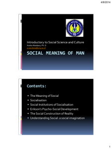 SOCIAL MEANING OF MAN Contents: Introductory to Social Science and Culture