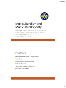 Multiculturalism and Multicultural Society 4/9/2014