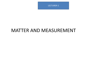 MATTER AND MEASUREMENT LECTURER-1