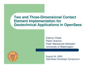 Two and Three-Dimensional Contact Element Implementation for Geotechnical Applications in OpenSees Kathryn Petek