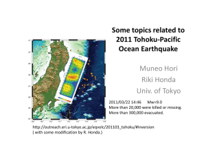 Some topics related to  2011 Tohoku Pacific 2011 Tohoku‐Pacific  Ocean Earthquake