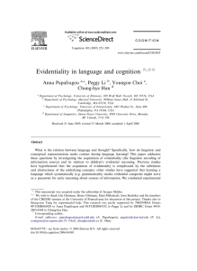 Evidentiality in language and cognition Anna Papafragou , Peggy Li , Youngon Choi