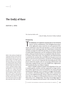 T The End(s) of Race ] david l. eng