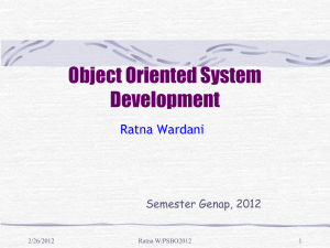 Object Oriented System Development Ratna Wardani Semester Genap, 2012