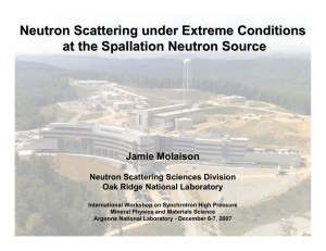 Neutron Scattering under Extreme Conditions at the Spallation Neutron Source Jamie Molaison