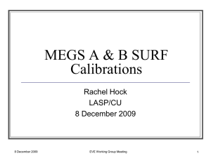MEGS A &amp; B SURF Calibrations Rachel Hock LASP/CU