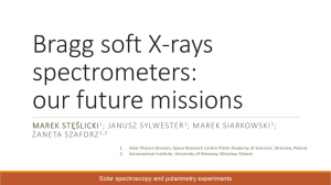 Bragg soft X-rays spectrometers: our future missions MAREK STĘŚLICKI