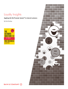 Loyalty Insights Applying the Net Promoter System to internal customers By Rob Markey