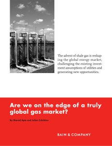 The advent of shale gas is reshap- challenging the existing invest-