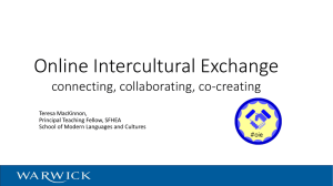 Online Intercultural Exchange connecting, collaborating, co-creating Teresa MacKinnon, Principal Teaching Fellow, SFHEA
