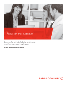 Focus on the customer By Mark Gottfredson and Rob Markey