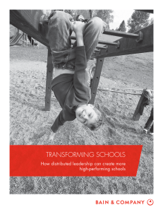 TRANSFORMING SCHOOLS How distributed leadership can create more high-performing schools