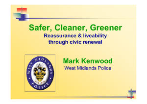 Safer, Cleaner, Greener Mark Kenwood Reassurance &amp; liveability through civic renewal