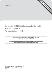 Syllabus Cambridge IGCSE First Language English (US) Syllabus Code 0524
