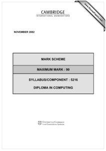 MARK SCHEME MAXIMUM MARK : 90 SYLLABUS/COMPONENT : 5216 DIPLOMA IN COMPUTING
