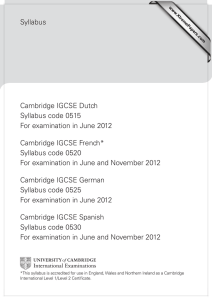 Syllabus Cambridge IGCSE Dutch Syllabus code 0515 For examination in June 2012