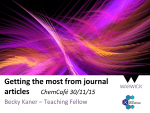 Getting the most from journal articles ChemCafé 30/11/15 Becky Kaner – Teaching Fellow