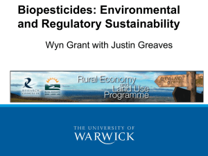 Biopesticides: Environmental and Regulatory Sustainability Wyn Grant with Justin Greaves