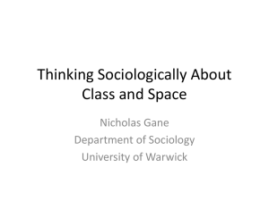 Thinking Sociologically About Class and Space Nicholas Gane Department of Sociology
