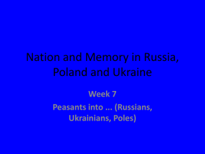 Nation and Memory in Russia, Poland and Ukraine Week 7