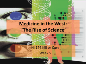 Medicine in the West: ‘The Rise of Science’ Week 5