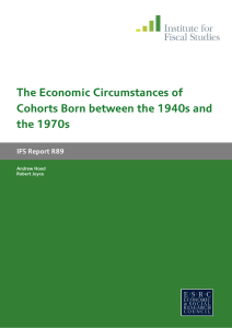 The Economic Circumstances of Cohorts Born between the 1940s and the 1970s