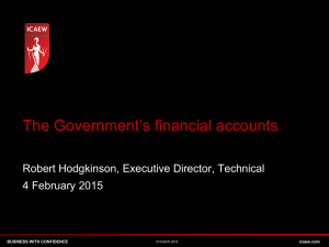 The Government’s financial accounts Robert Hodgkinson, Executive Director, Technical 4 February 2015